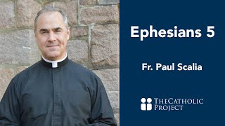 Fr. Scalia on Ephesians 5