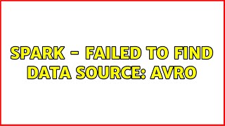 Spark - Failed to find data source: avro