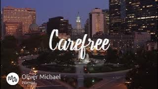 Best World Carefree Music for Video [ Oliver Michael - Wansui ]
