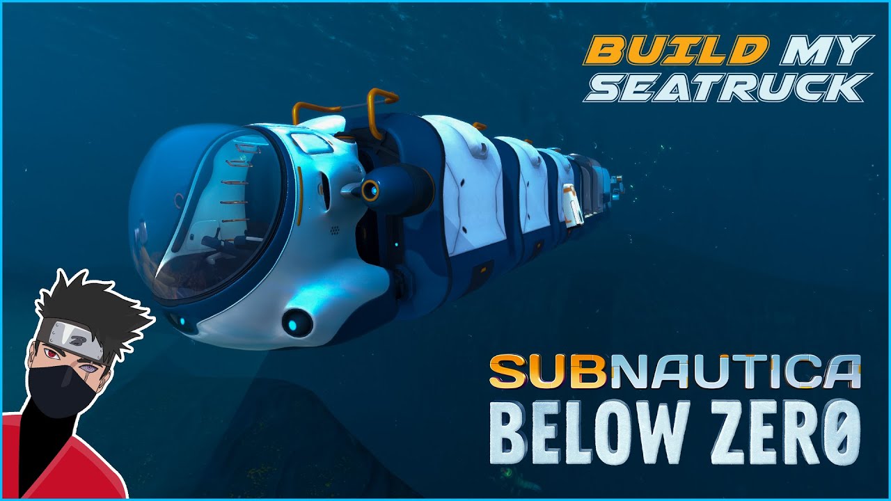 Subnautica Below Zero Build My Seatruck Subnautica Below Zero Part