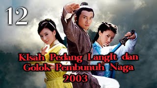 【INDO】Kisah Pedang Langit dan Golok Pembunuh Naga 2003 EP12