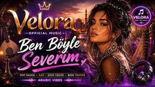 Ben Böyle Severim | Turkish Pop Dance 2026 | VELORA