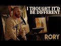 Rory &quot;I Thought It&#39;d Be Different&quot; The Album