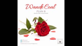 Wande Coal - Plan B (Official Audio)