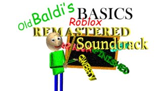 Old Baldi Basic Roblox Remastered Ost Noobtime Tisk Tisk Fan Made