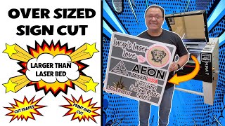 CUTTING A SIGN LARGER THAN  YOUR LASER BED!  PRINT AND CUT! OVER SIZED CUT!