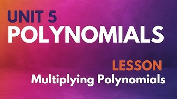 5.3 Multiplying Polynomials