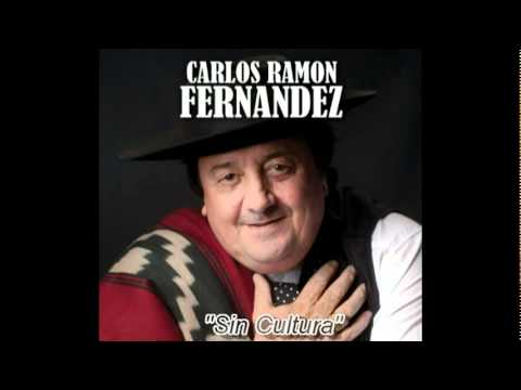 Carlos Ramón Fernandez - Sin Cultura