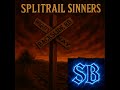 Splitrail Sinners | Experience It Now