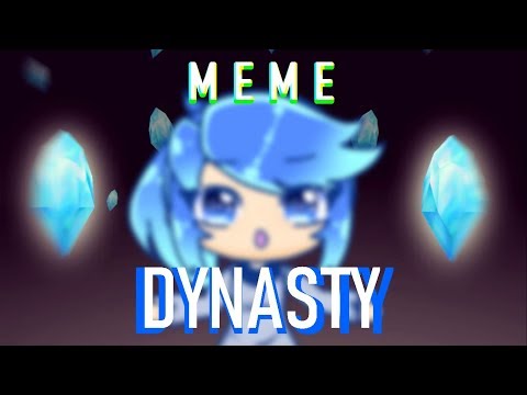 dynasty-meme-[gacha-life]