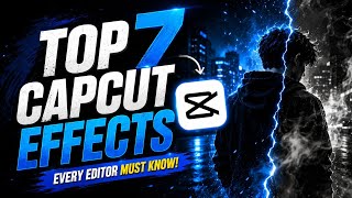 7 CapCut Effects That Make Videos Viral 🔥