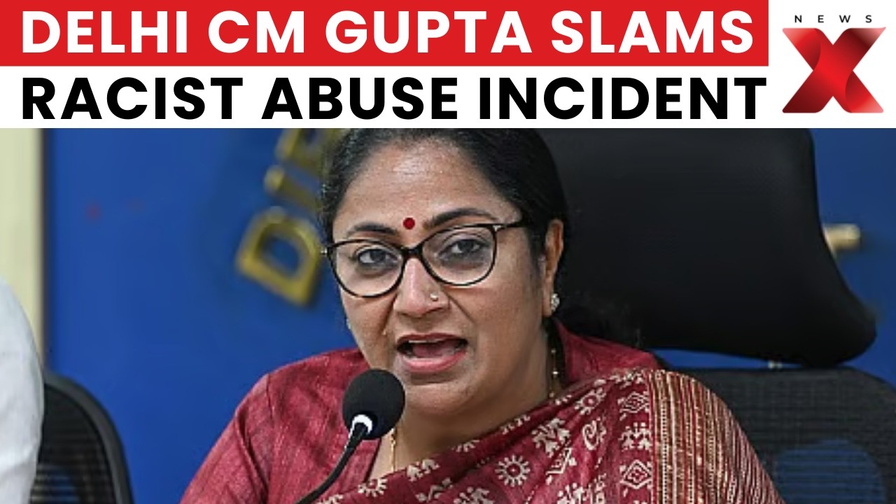 Delhi CM Rekha Gupta Condemns Racial Abuse Incident Against Northeast Women | NewsX