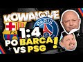 FC BARCELONA – PSG 1:4! BORUSSIA DORTMUND W PÓŁFINALE! KOWAL I SMOK – KOWALOVE PO LIDZE MISTRZÓW image