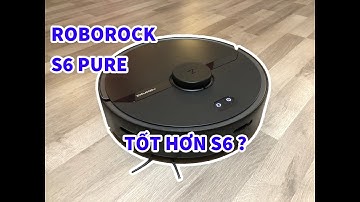 Robot hút bụi lau nhà xiaomi roborock S6 Pure (Phiên bản quốc tế)