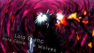Hellsing AMV [ Lola Blanc - Here Come The Wolves ]