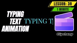How to Add Type Writing Text Animation in Clipchamp - Lesson 38 Clipchamp Tutorial screenshot 3