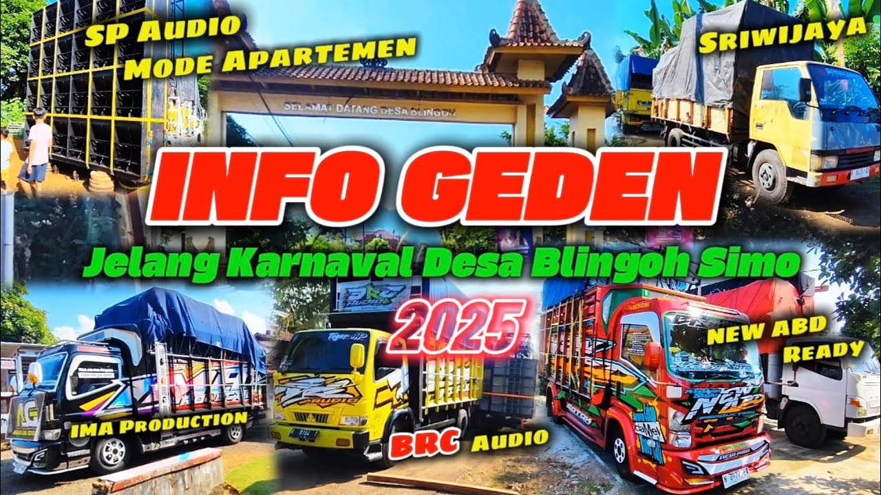 INFO GEDEN JELANG KARNAVAL DESA BLINGOH SIMO. SRIWIJAYA SP BRC IMA & NEW ABD SUDAH TIBA DI LOKASI.