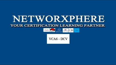NETWORXPHERE VMWARE CERTIFIED ASSOCIATE  (VCA-DCV) TRAINING PROGRAM INTRO