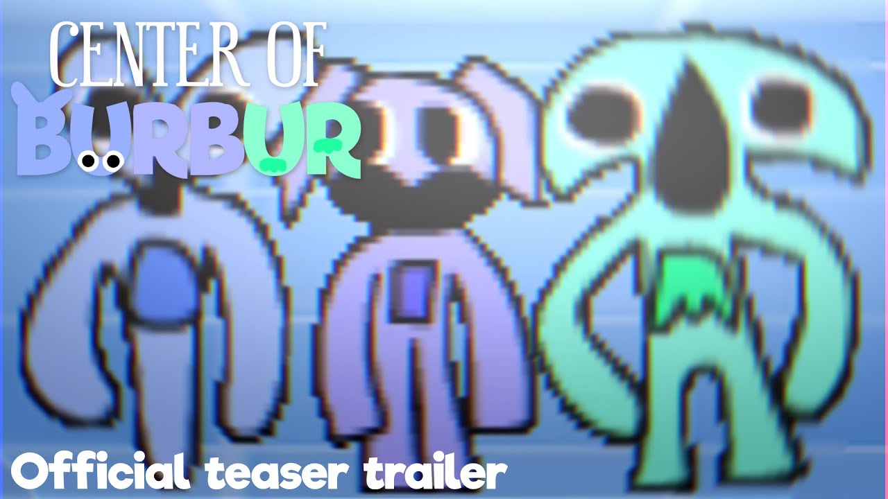 Center of burbur- official teaser trailer