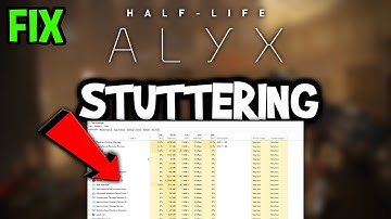 Half Life Alyx – How to Fix Fps Drops & Stuttering – Complete Tutorial