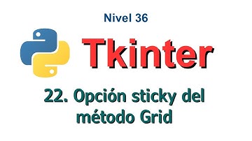 Python - Nivel 36 - Reto 22 - Opción sticky para el método grid