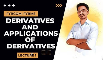 Derivatives and Applications of derivatives | FYBCOM, FYBMS