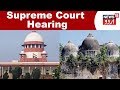 5-Judge Constitution Bench Of Supreme Court Begins Hearing On Ayodhya Today 5-Judge Constitution Bench Of Supreme Court Begins Hearing On Ayodhya Today