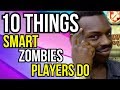 10 Things Smart Zombies Players Do!