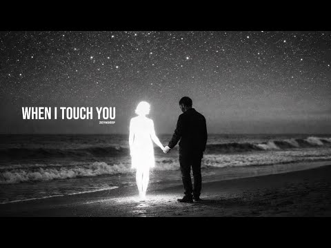 ZEYNDEEP - When I Touch You (Original Music)
