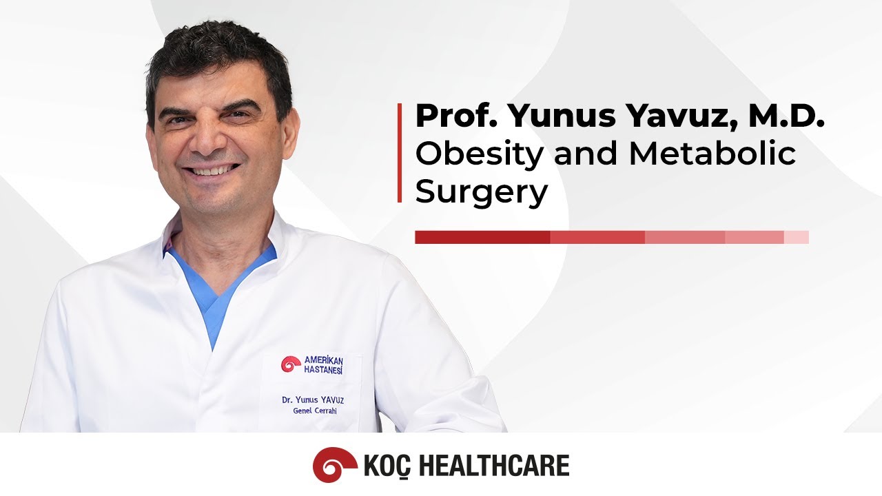 Bariatric and Metabolic Surgery — Dr. Yunus Yavuz