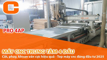 Máy CNC 4 Đầu Cắt Phay Khoan Ván Cực Hiệu Quả - Máy CNC Trung Tâm 4 Đầu Hút Chân Không  - PRO 4AP