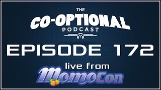 The Co-Optional Podcast Ep. 172 live from MomoCon [strong language] - May 27th, 2017