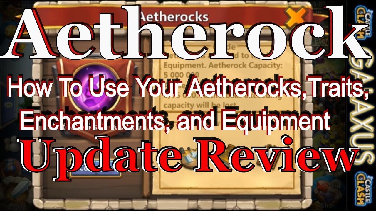 |:|Aetherock Update|:| Aetherocks, Augmenting, Enchantments and Equipment Explained (Castle Clash)
