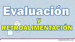 EVALUACIÓN Y RETROALIMENTACIÓN