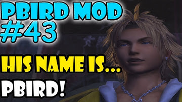Final Fantasy X Pbird Mod Part 43 HIS NAME IS PBIRD