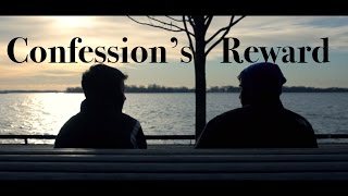 Confession's Reward - A Short Film by Alex Stevens