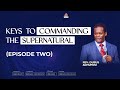 Three Keys To Commanding The Supernatural  (Episode 2)   | Rev  Dubus Achufusi