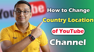How to Change Country Location of YouTube Channel?  Change YouTube Channel Location