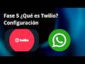 Fase 5 ¿Qué es Twilio? Configuración y uso