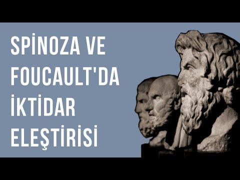 Spinoza ve Foucault'da İktidar Eleştirisi