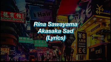 Rina Sawayama || Akasaka Sad || (Lyrics)