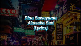 Rina Sawayama || Akasaka Sad || (Lyrics)