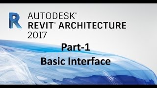 Revit 2017 Basic Interface | Part-1