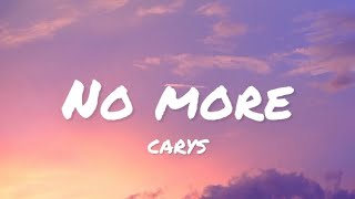 CARYS - No More (lyrics)