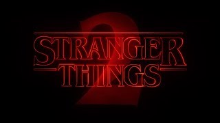 Stranger Things 2 Main Title