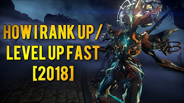 Warframe: HOW TO RANK/LEVEL UP FAST [2018]