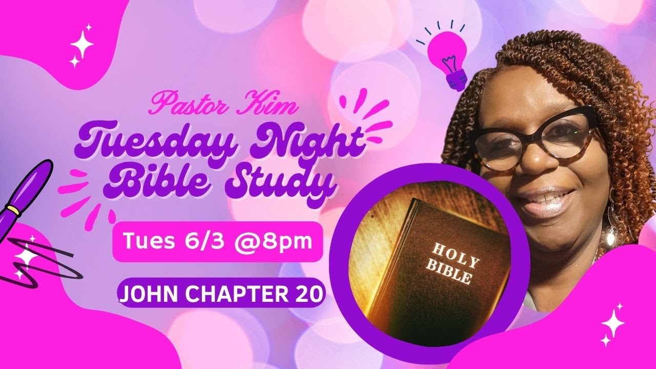 TUESDAY NIGHT BIBLE STUDY - WE ARE STUDYING THE BOOK OF JOHN CHAPTER 20 ...