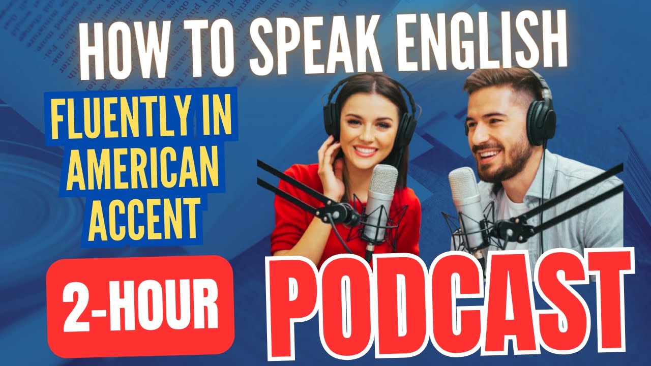 2 Hours of English Listening Practice – Speak Fluently with an American ...