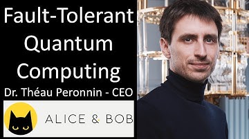 Dr. Théau Peronnin, Ph.D. - CEO, Alice&Bob - Fouttolerante quantumcomputing