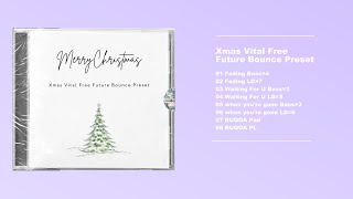 Xmas Vital Free Future Bounce Preset